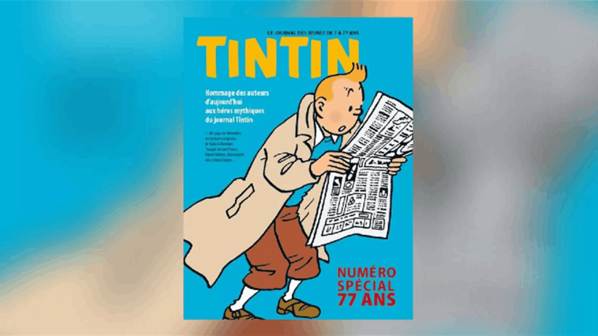 بعد 35 عاما... إصدار عدد خاص من مجلة &quot;تان تان&quot; الشهيرة