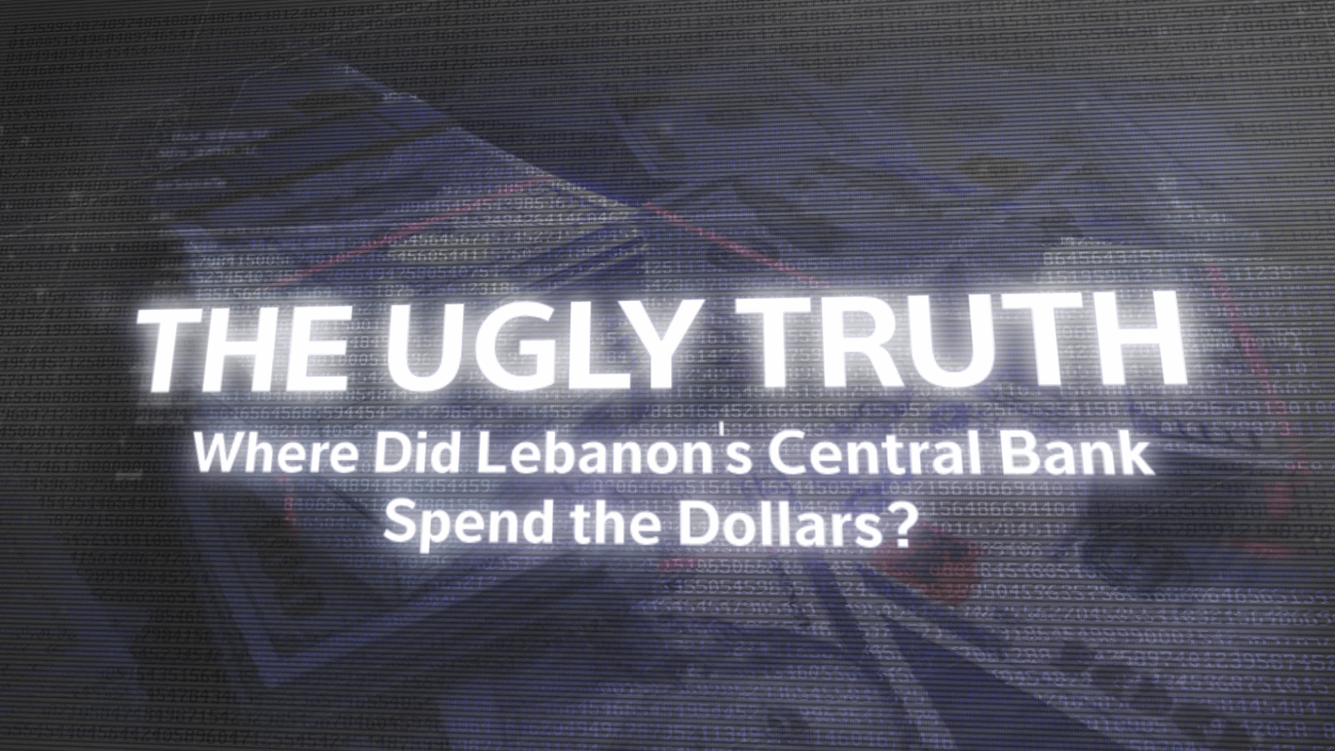 The Ugly Truth: Where Did Lebanon&#39;s Central Bank Spend the Dollars?