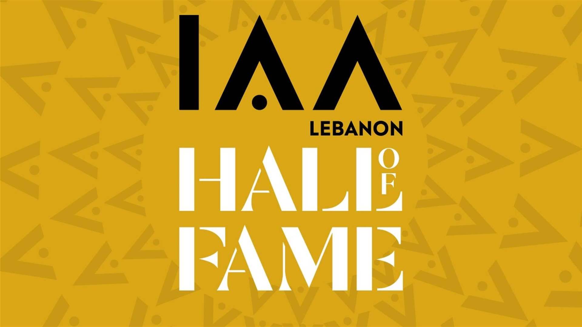 المنظمة الدولية للإعلان – فرع لبنان (IAA) تطلق "IAA Lebanon Hall of Fame" تكريم روّاد الإعلان اللبناني