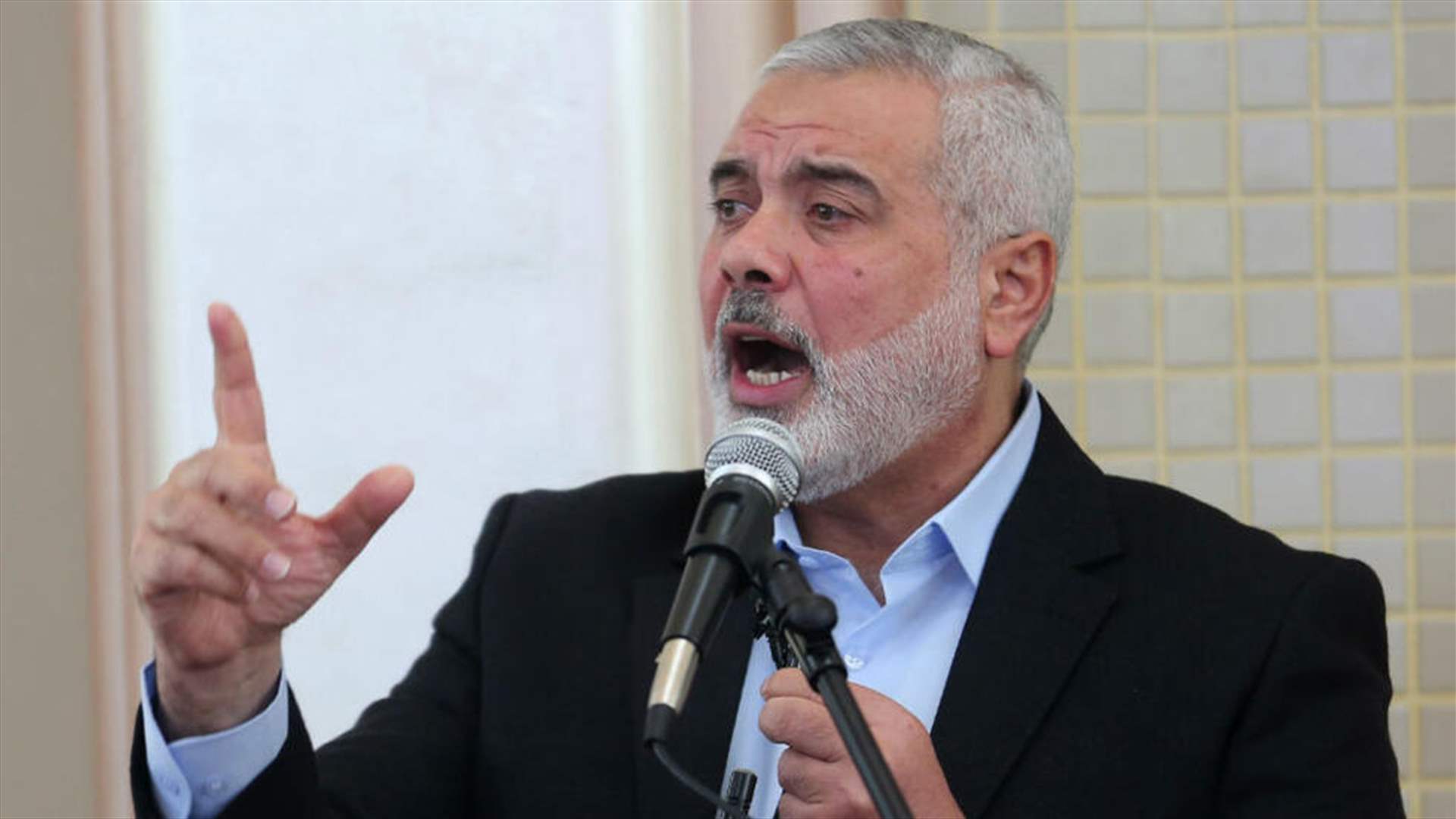 هنية: حماس في صدد دراسة مقترح لوقف إطلاق النار في غزة