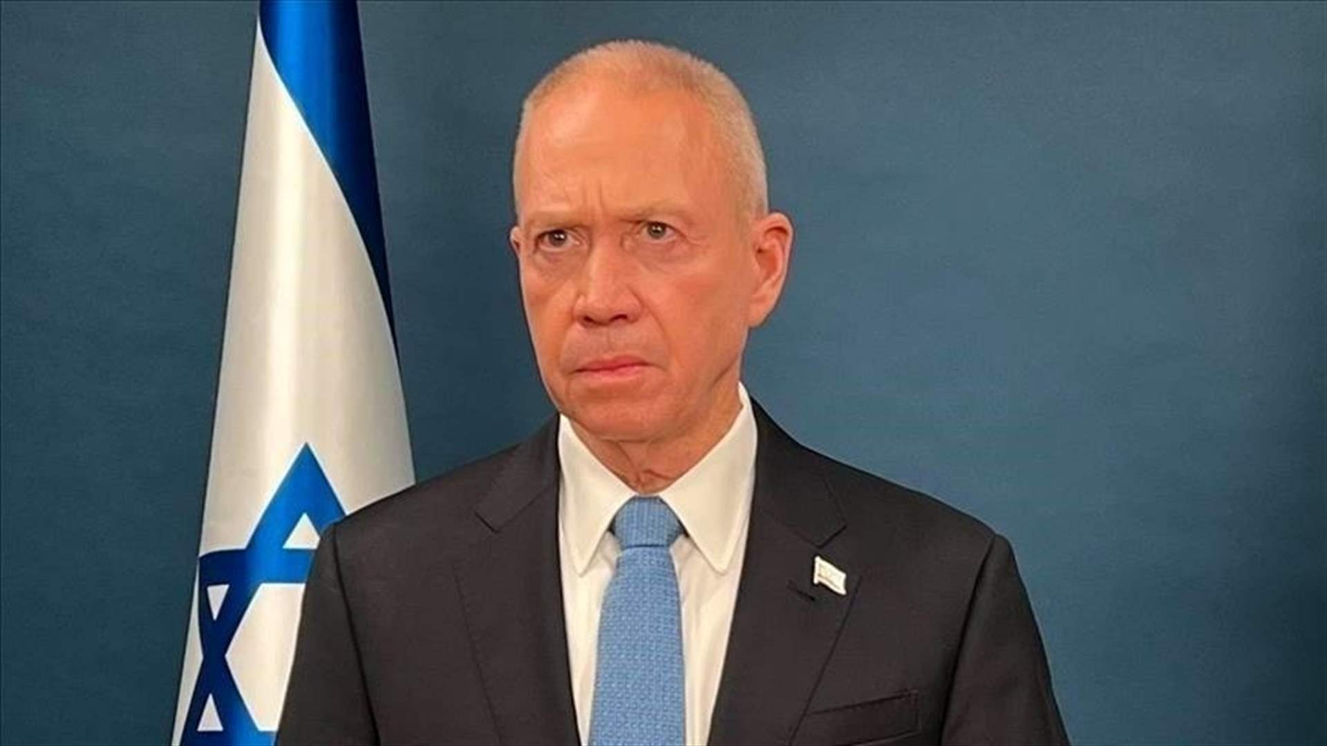 وزير الدفاع الإسرائيلي: أي اتفاق تهدئة في غزة لن ينعكس على العمليات ضد حزب الله