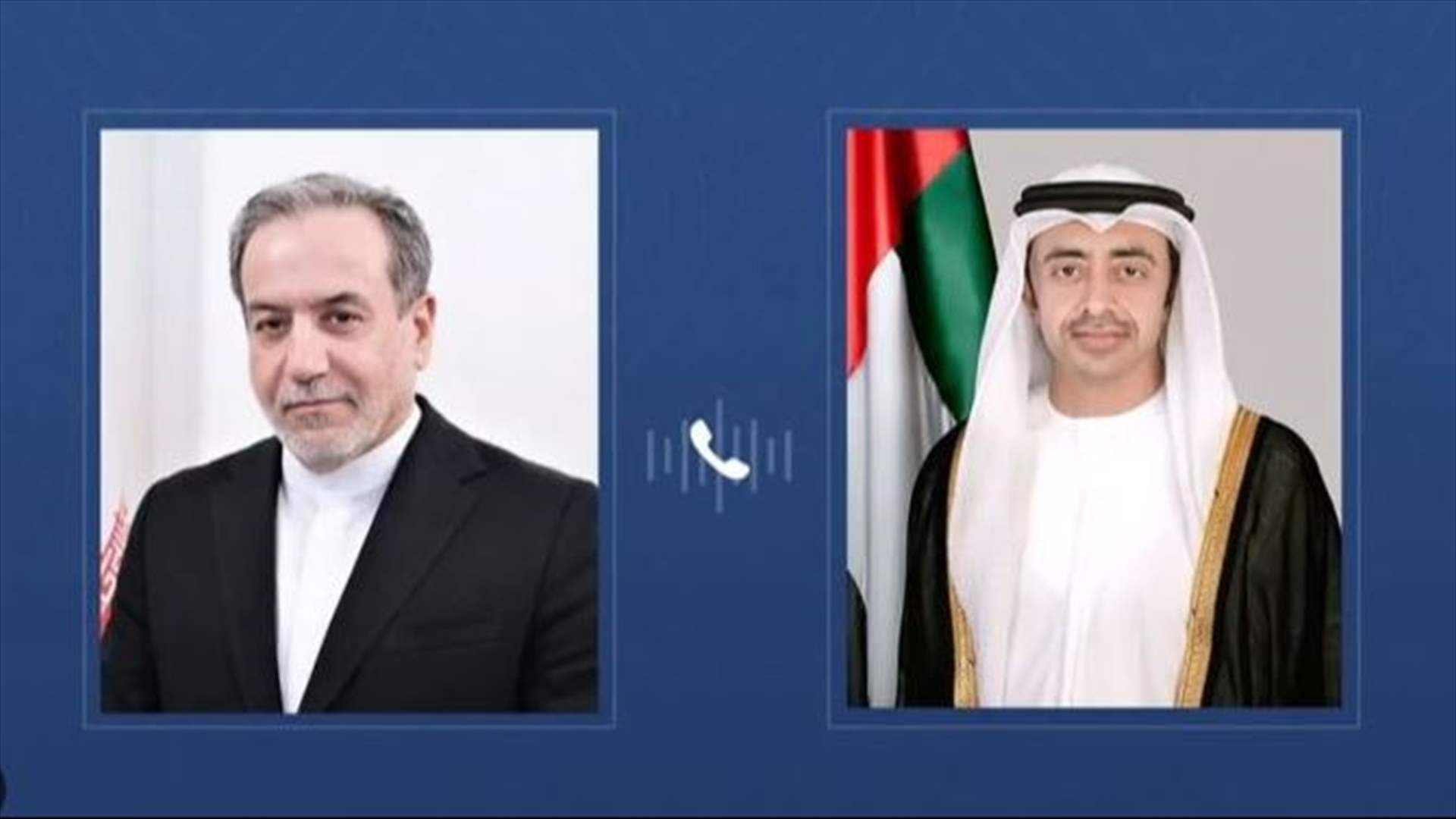 عبدالله بن زايد عرض هاتفيا وعراقجي للأوضاع الإقليمية الراهنة والتطورات في المنطقة