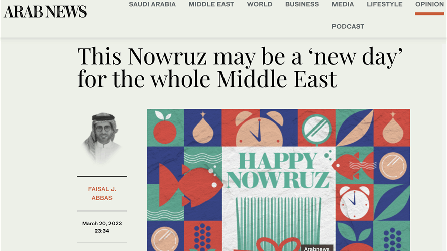Arab News joins the Nowruz celebrations, heralding a new era for Middle Eastern ties