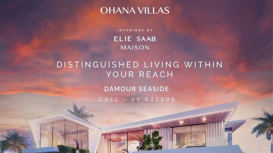 دار إيلي صعب تطلق  Ohana Villas Interiors by Elie Saab Maison: أيقونة من الحرفية الفاخرة والحياة المبتكرة!
