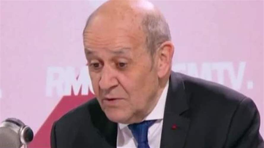 لودريان: حزب الله هو من جر لبنان الى الحرب... والرد الاسرائيلي غير متناسب