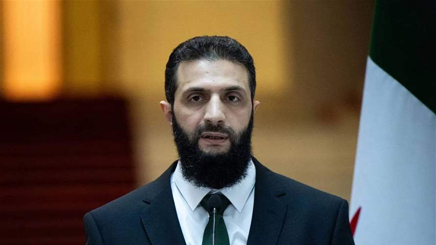 الشرع يؤكد أن لا نية لسوريا الدخول إلى لبنان 