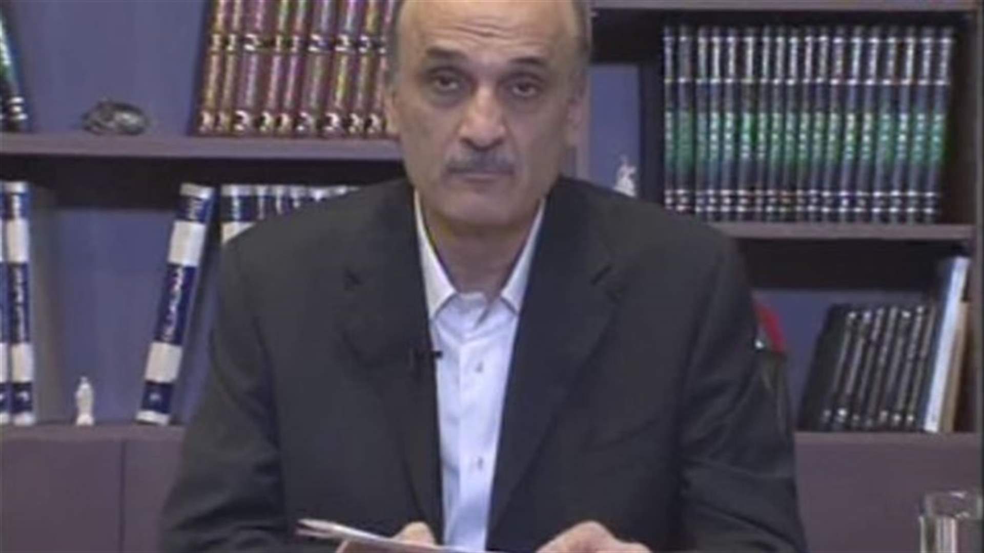 LF Leader Samir Geagea: Any government formed by President Sleiman, PM-Designate Salam is "legitimate"