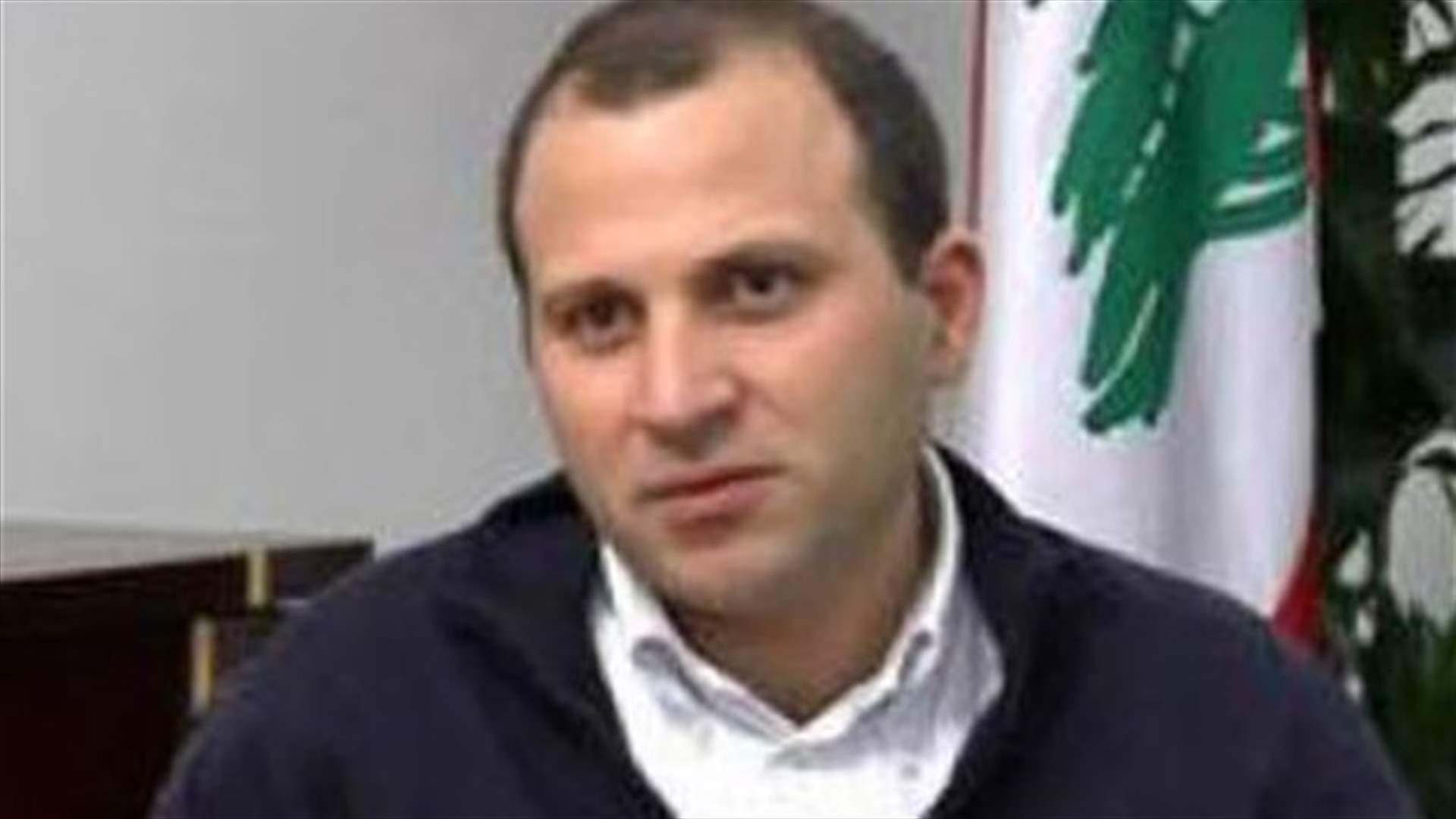 باسيل : فتحنا اوتوسترادا بين لبنان وقبرص