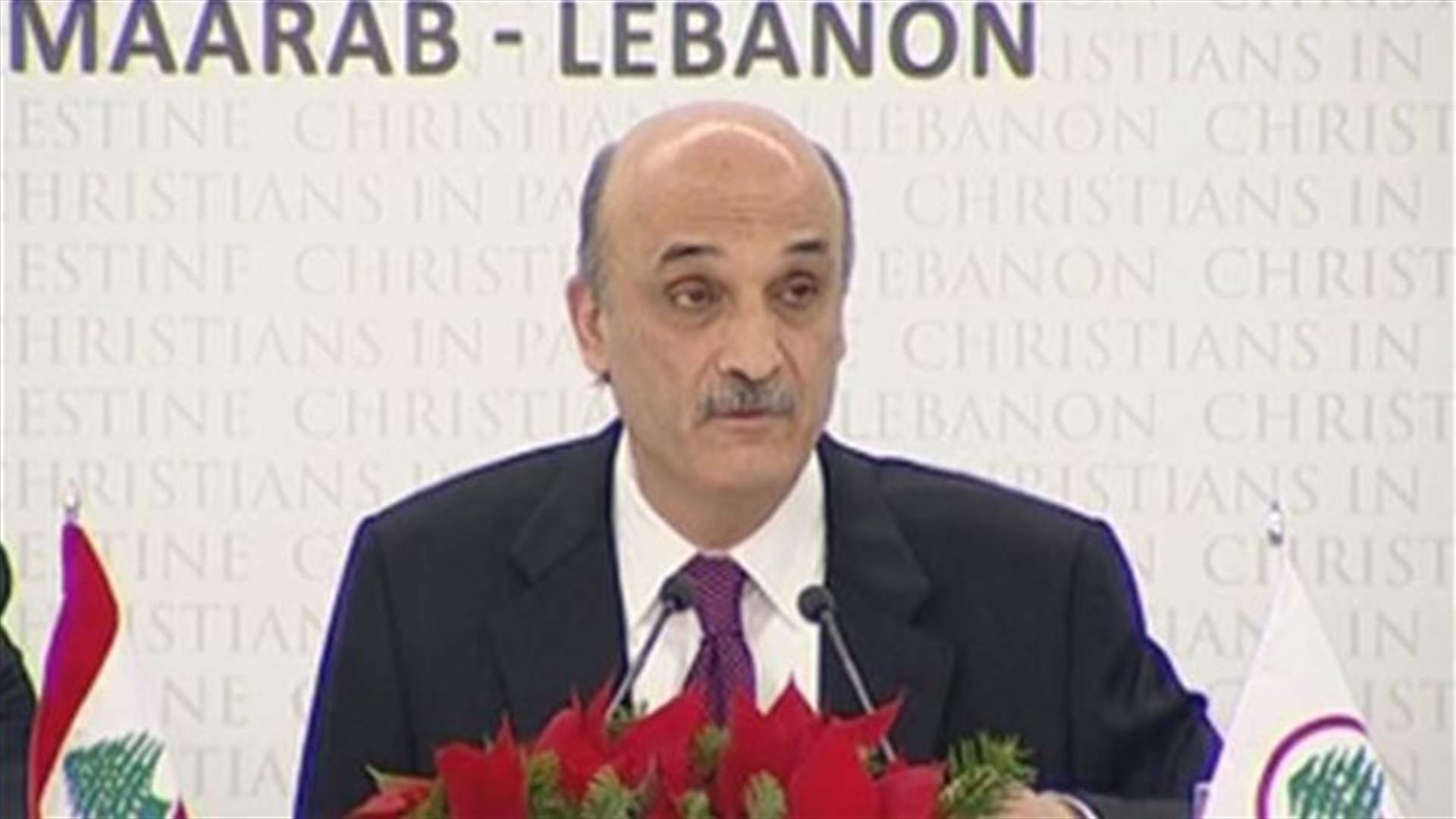 LF leader Geagea: Christians in Middle East do not need the protection of Dictators
