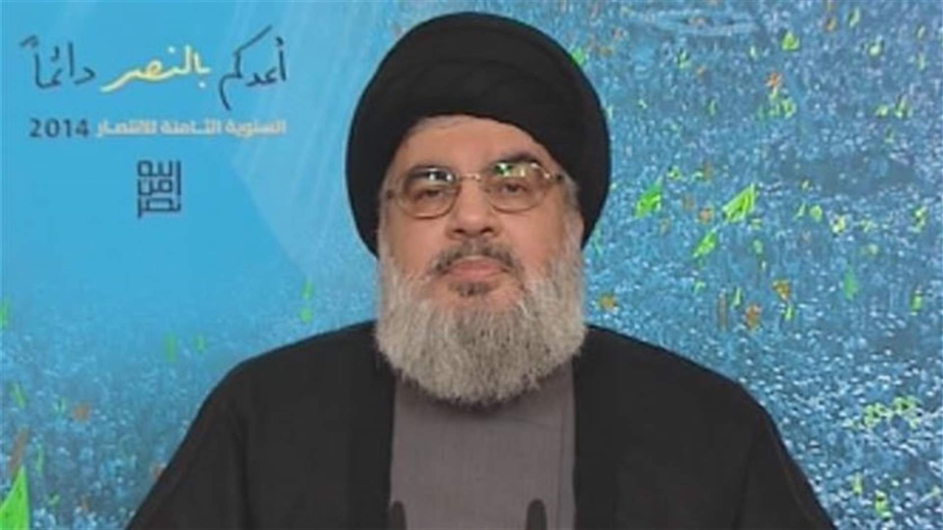 نصر الله : ندعم ترشيحاً محددا وتعرفون مع من يجب ان تتحدثوا ولا حاجة لوسطاء