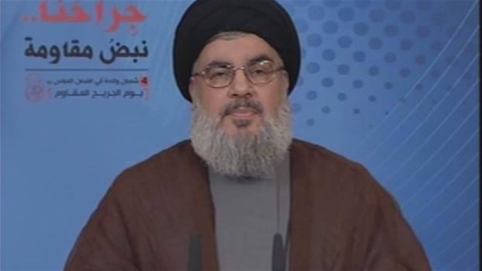 REPORT: Hezbollah SG Sayyed Hassan Nasrallah: We will be where we are needed