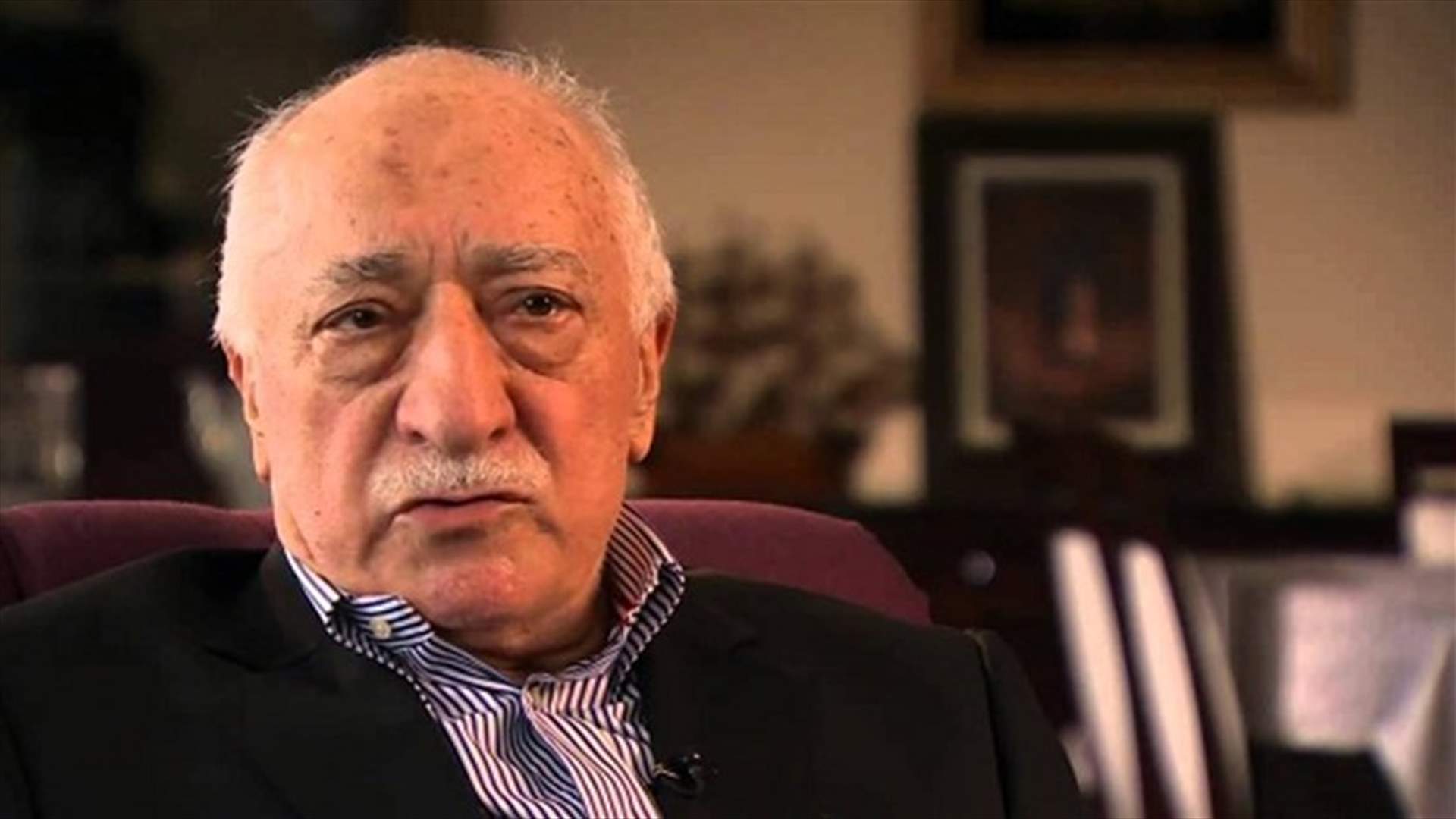 رسمياً... تركيا تطلب من أميركا إلقاء القبض على غولن