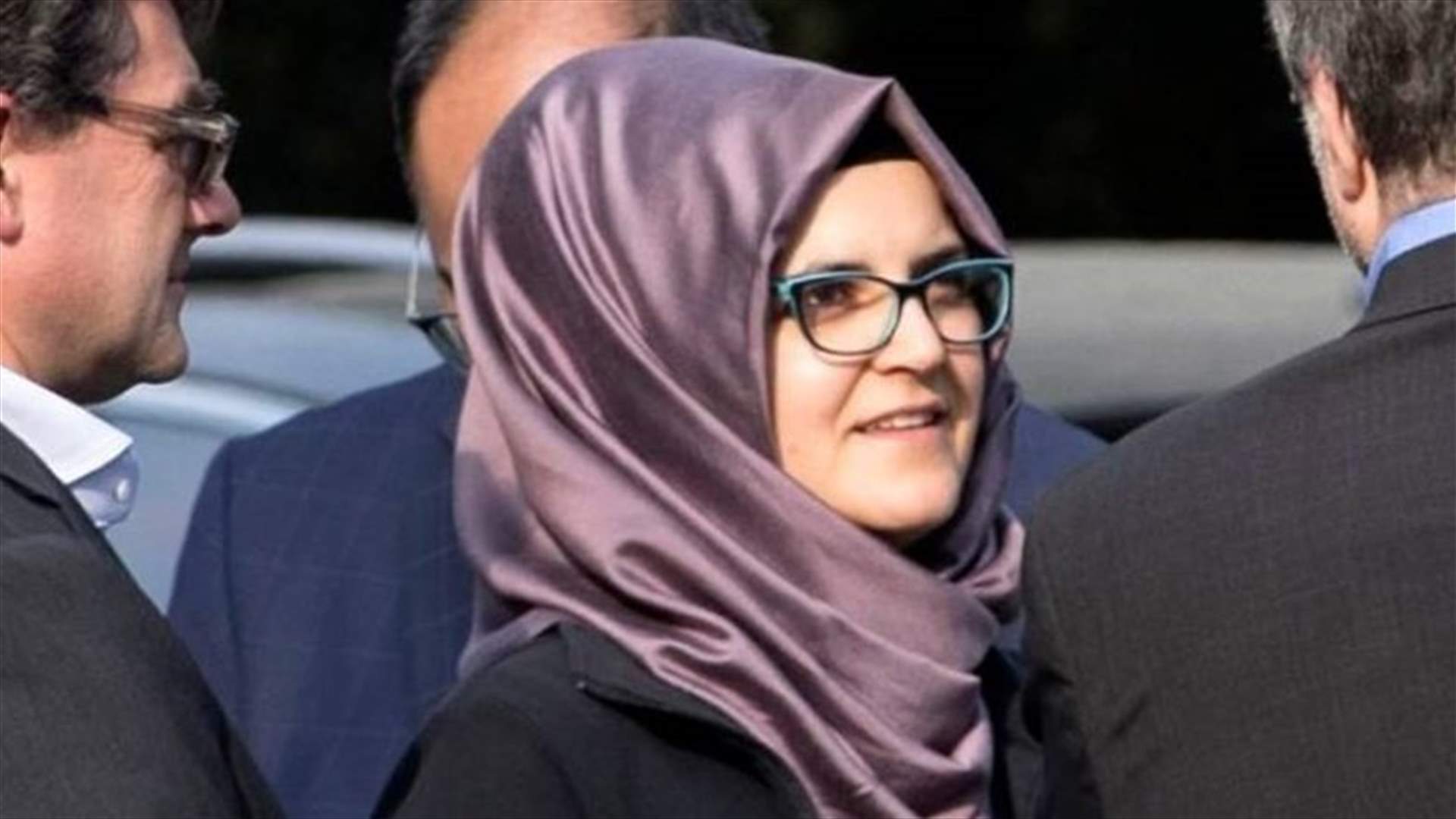 خطيبة خاشقجي... تحت حماية أمنية على مدار الساعة