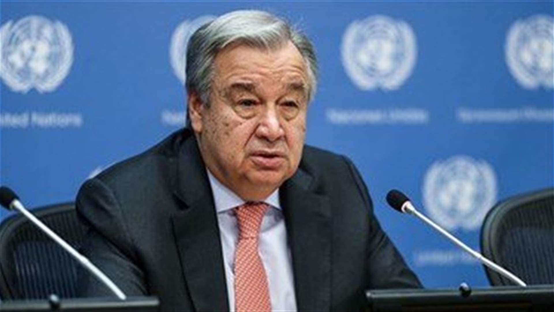 Guterres: International community ready to help Lebanon if required reforms were accomplished