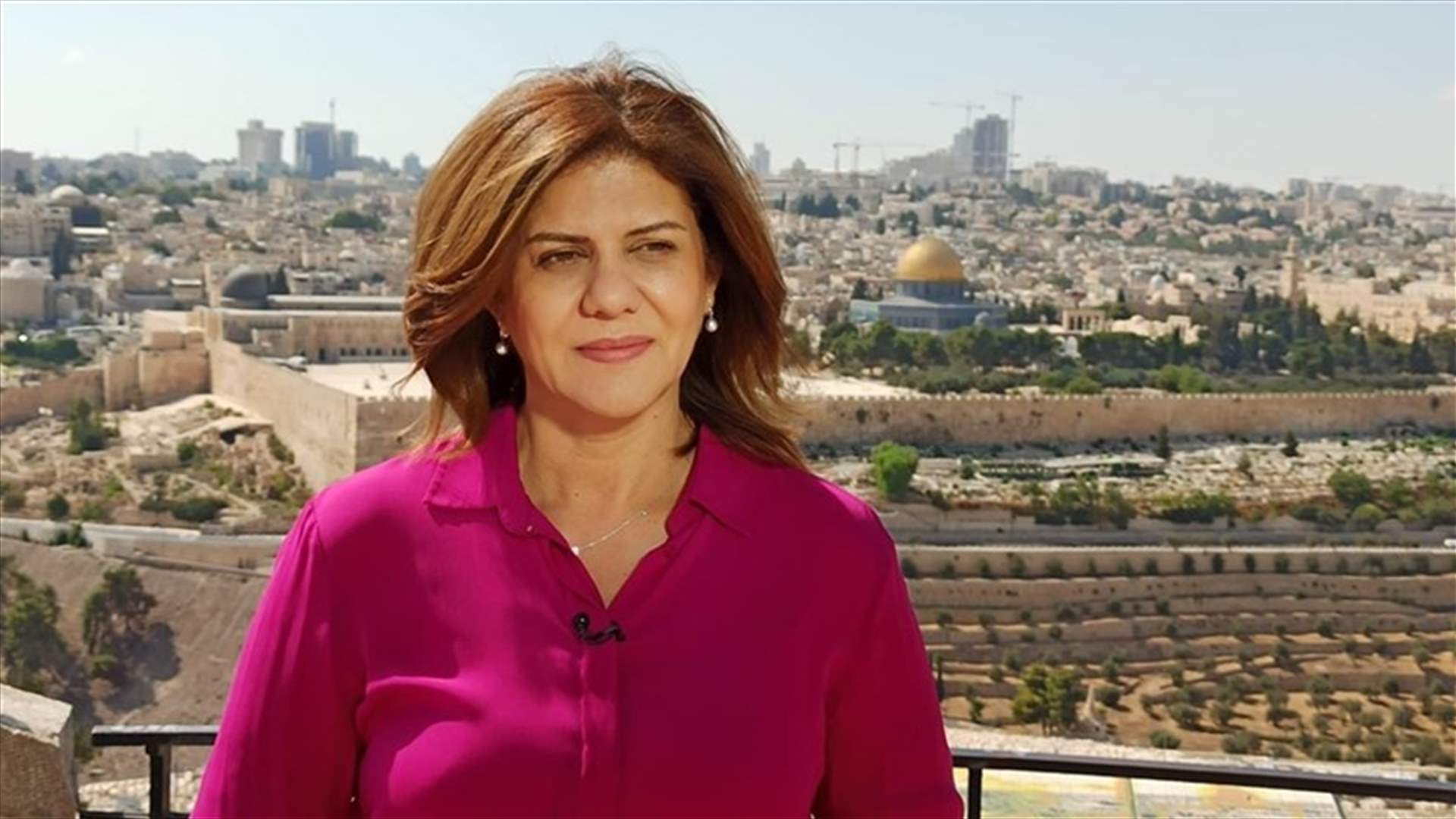 مقتل صحافية من قناة الجزيرة برصاص الجيش الاسرائيلي في الضفة الغربية المحتلة