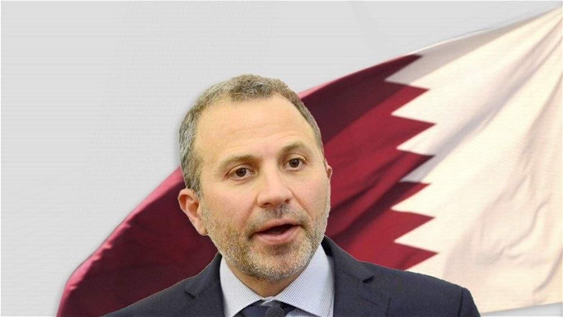 باسيل في قطر لمتابعة كأس العالم واستكمال المحادثات السياسية التي أجراها في زيارة سابقة