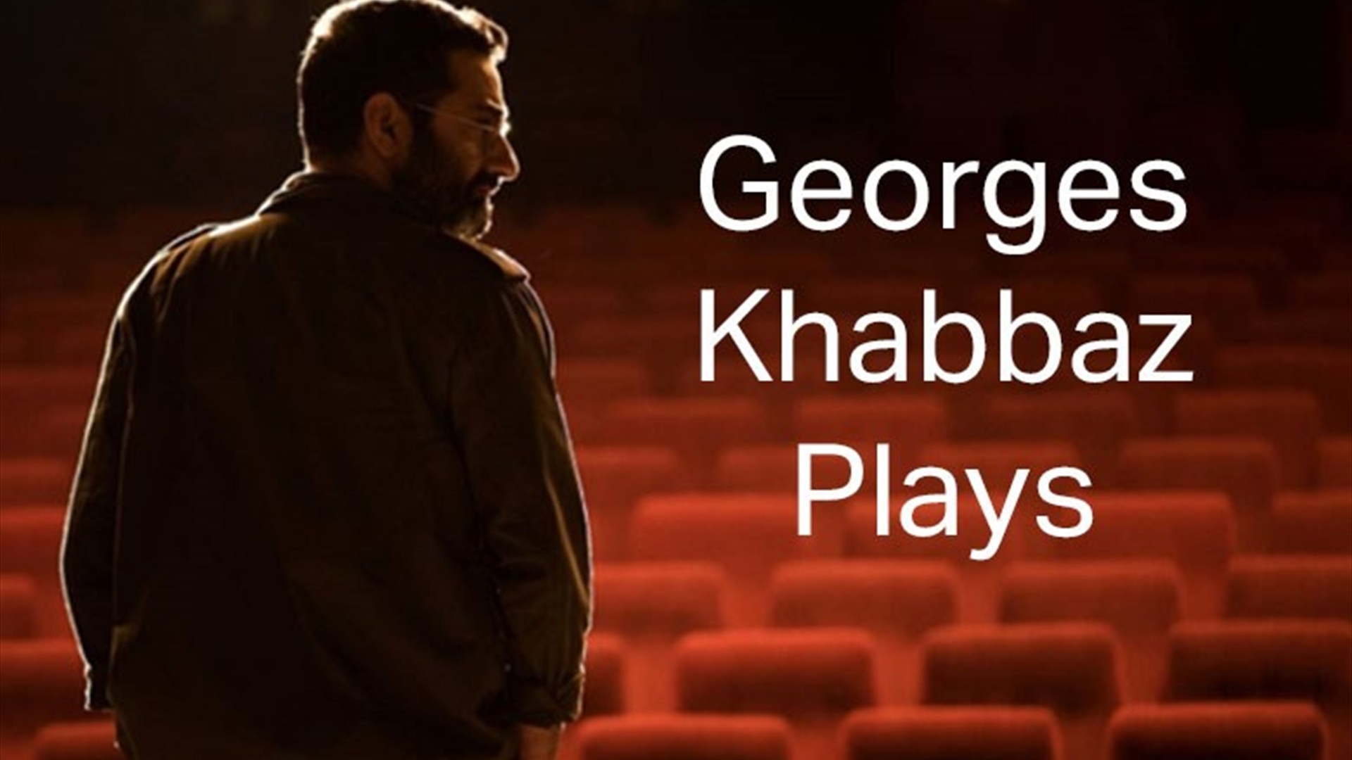 Georges Khabbaz Plays