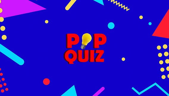 Pop Quiz 